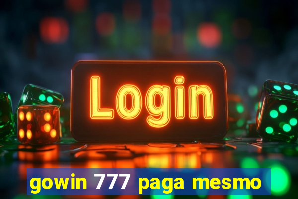 gowin 777 paga mesmo